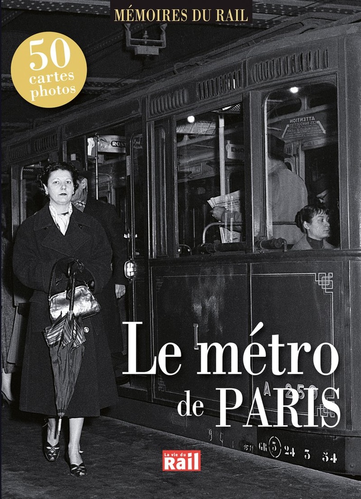 Le métro de Paris  (Mémoires du rail)