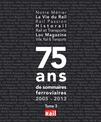 75 ans de sommaires ferroviaires. Tome 3