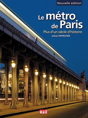LE METRO DE PARIS - PLUS D'UN SIECLE D'HISTOIRE