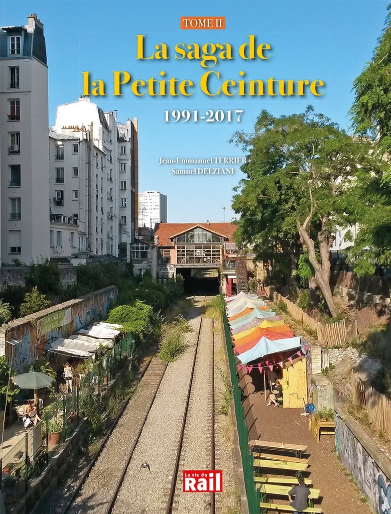 La saga de la Petite Ceinture 1991-2017 - Tome II