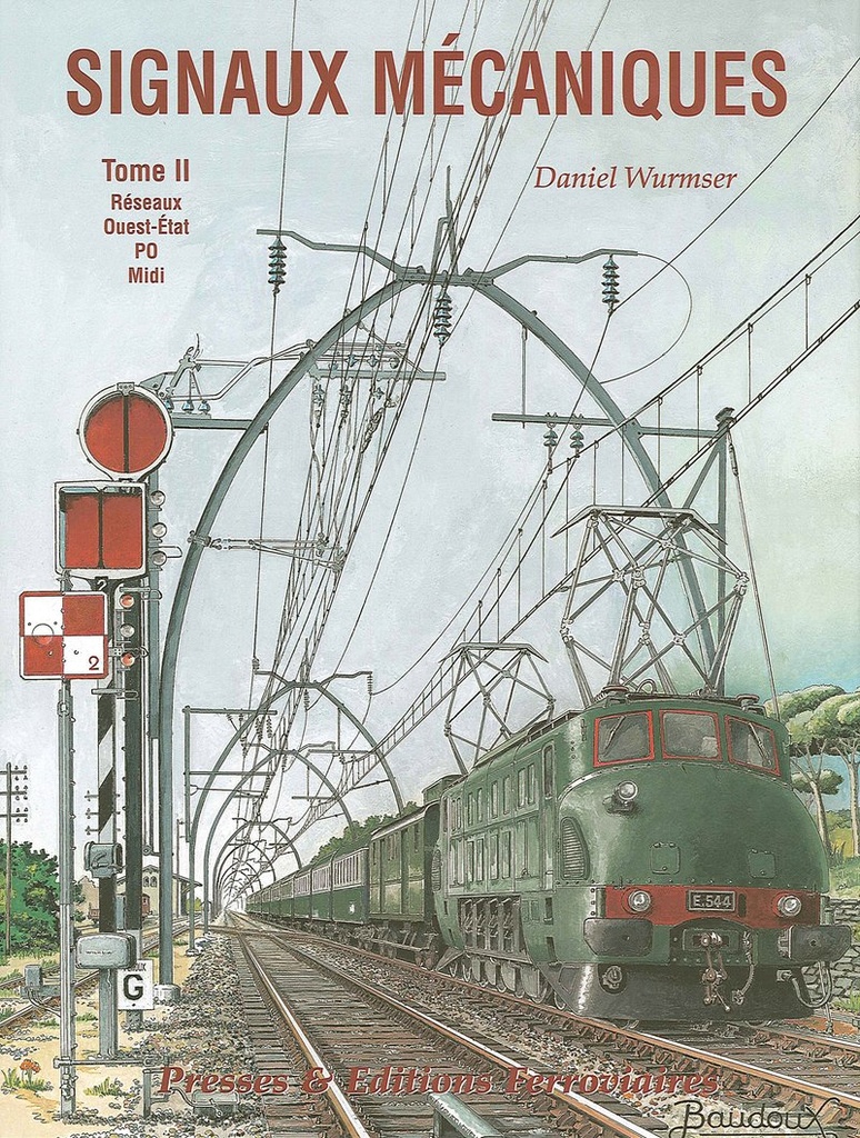Signaux Mécaniques - Tome II / Réseau Ouest-État, PO, Midi