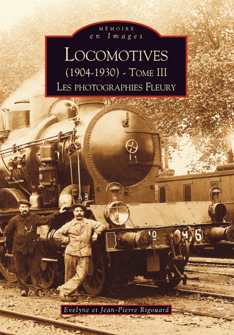 LOCOMOTIVES (1904-1930) T.3 LES PHOTOGRAPHIES