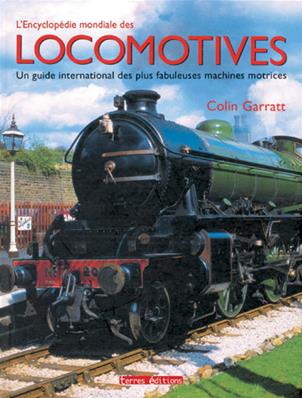 L'ENCYCLOP?DIE MONDIALE DES LOCOMOTIVES