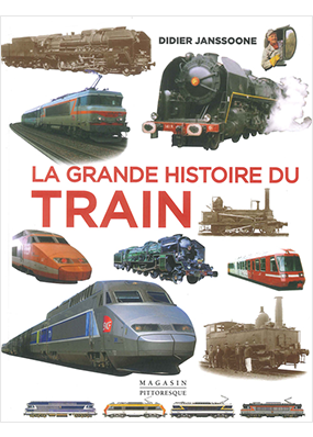 LA GRANDE HISTOIRE DES TRAINS