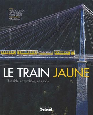 LE TRAIN JAUNE-UN DEFI, UN SYMBOLE, UN ESPOIR