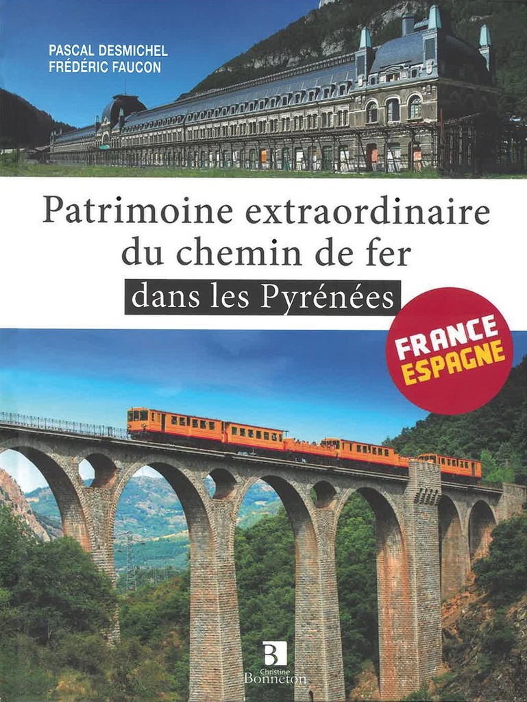 Patrimoine extraordinaire du chemin de fer dans les Pyrénées