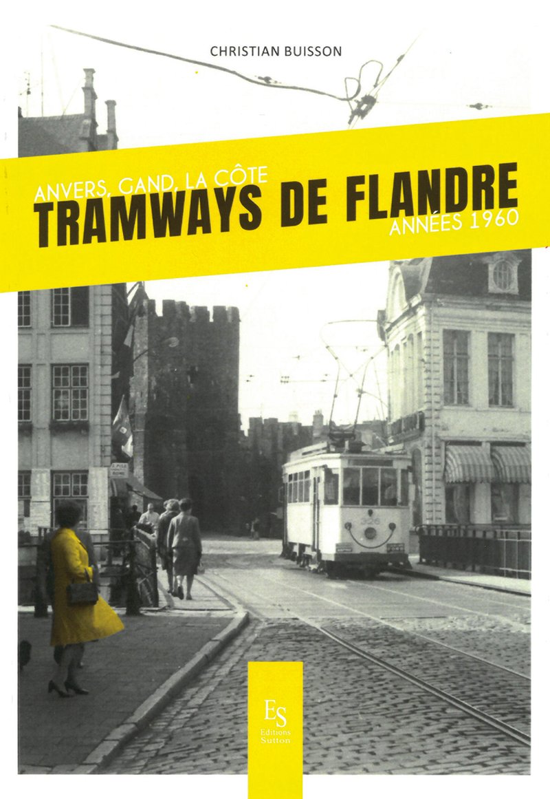 Tramways de Flandre- Anvers - Gand - La Côte. Années 1960
