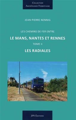 TOME 2 LES RADIALES LE CF ENTRE LE MANS NANTES ET RENNES