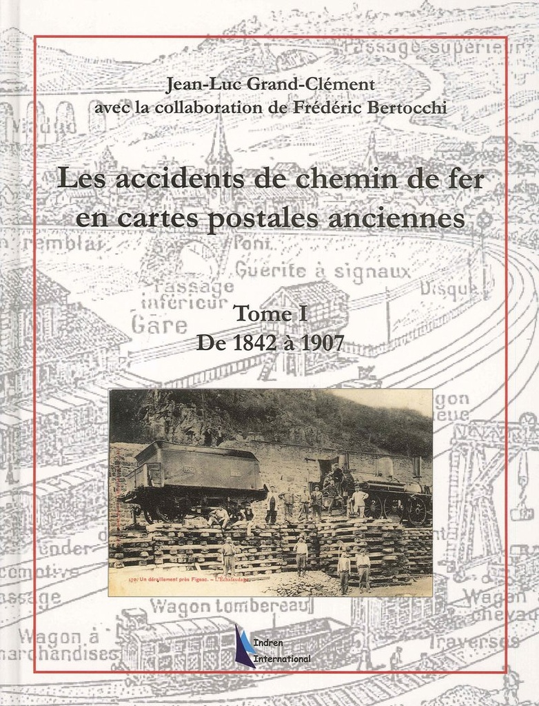 Accidents de chemin de fer en cartes postales - Tome 2