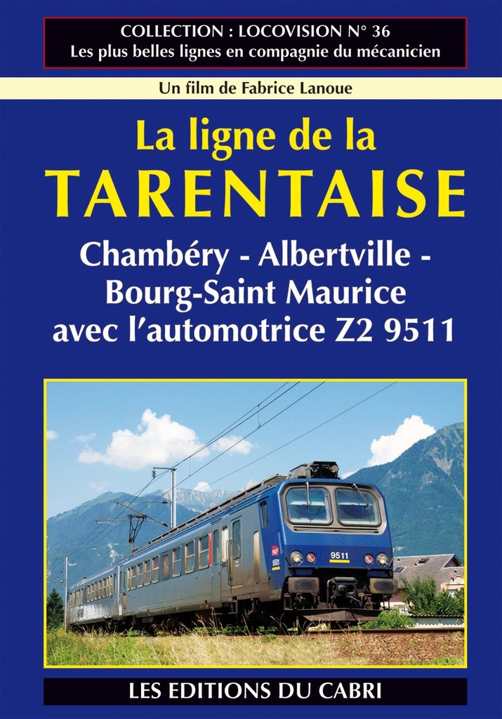 Locovison N°36 La ligne de la Tarentaise