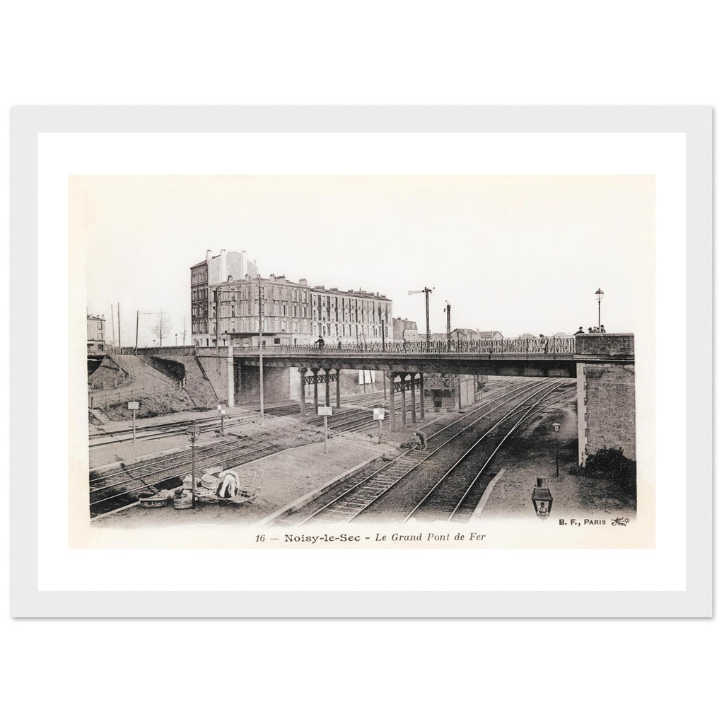 Noisy-le-Sec -Le Grand Pont de Fer