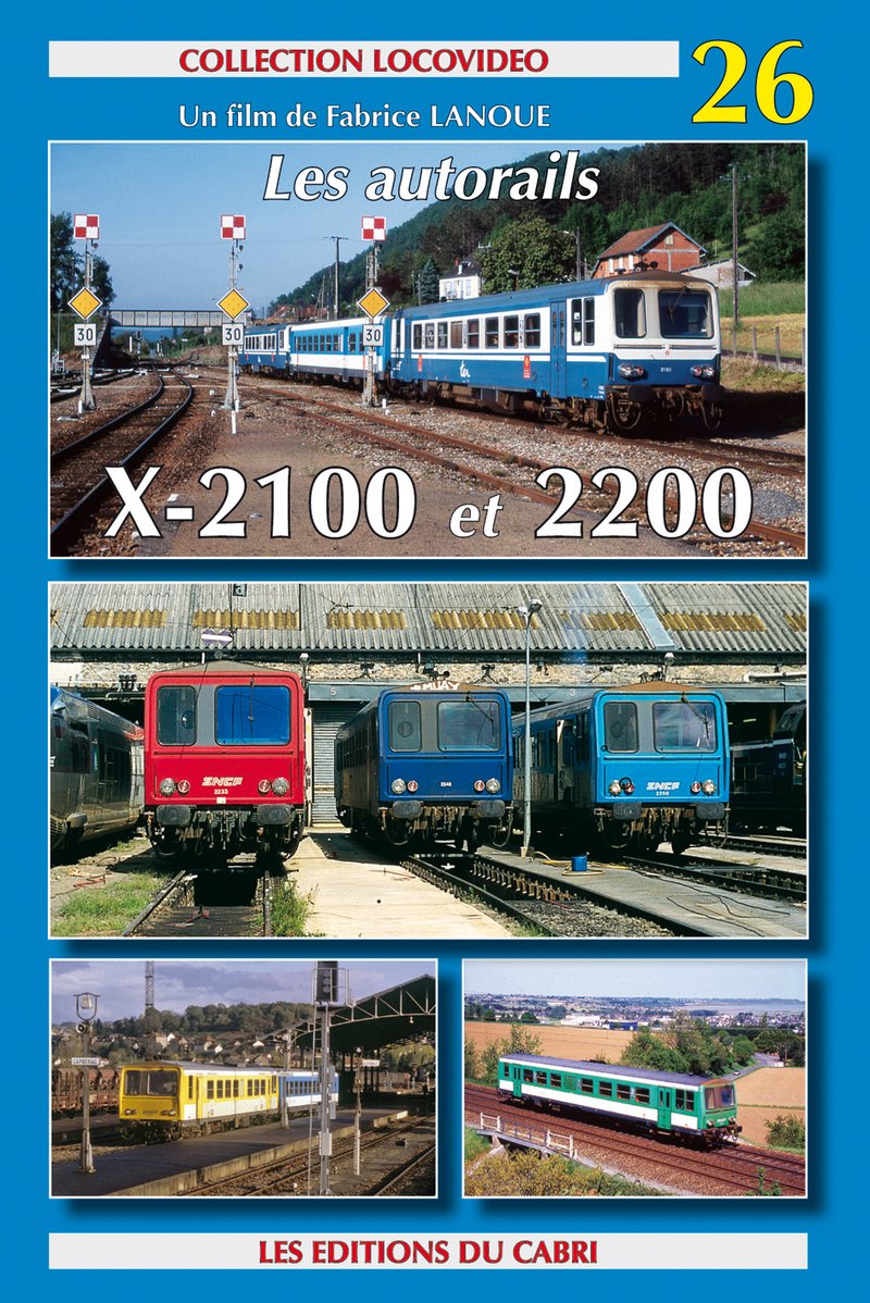 Locovidéo N°26 - Les autorails X-2100 & 2200