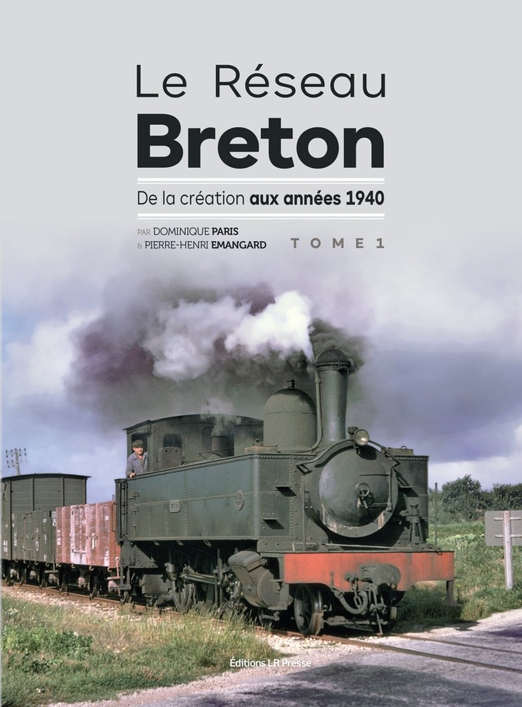 Le Réseau Breton - De la création aux années 1940 - Tome 1