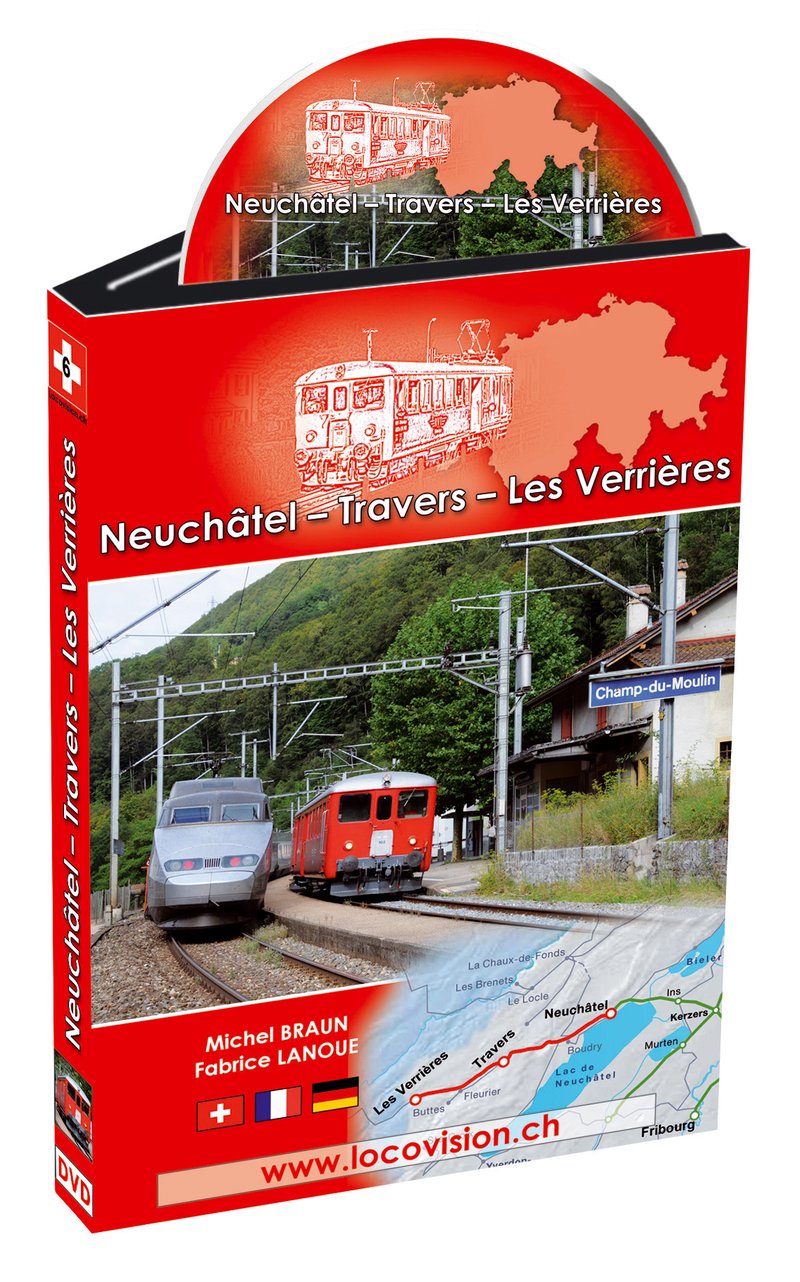 Locovision Suisse N°06 : Neuchâtel - Travers - Les Verrières