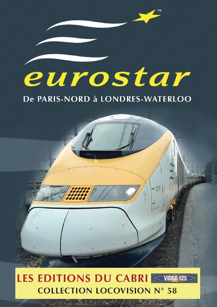 Locovision N°58 : De Paris-Nord à Londres-Waterloo avec Eurostar