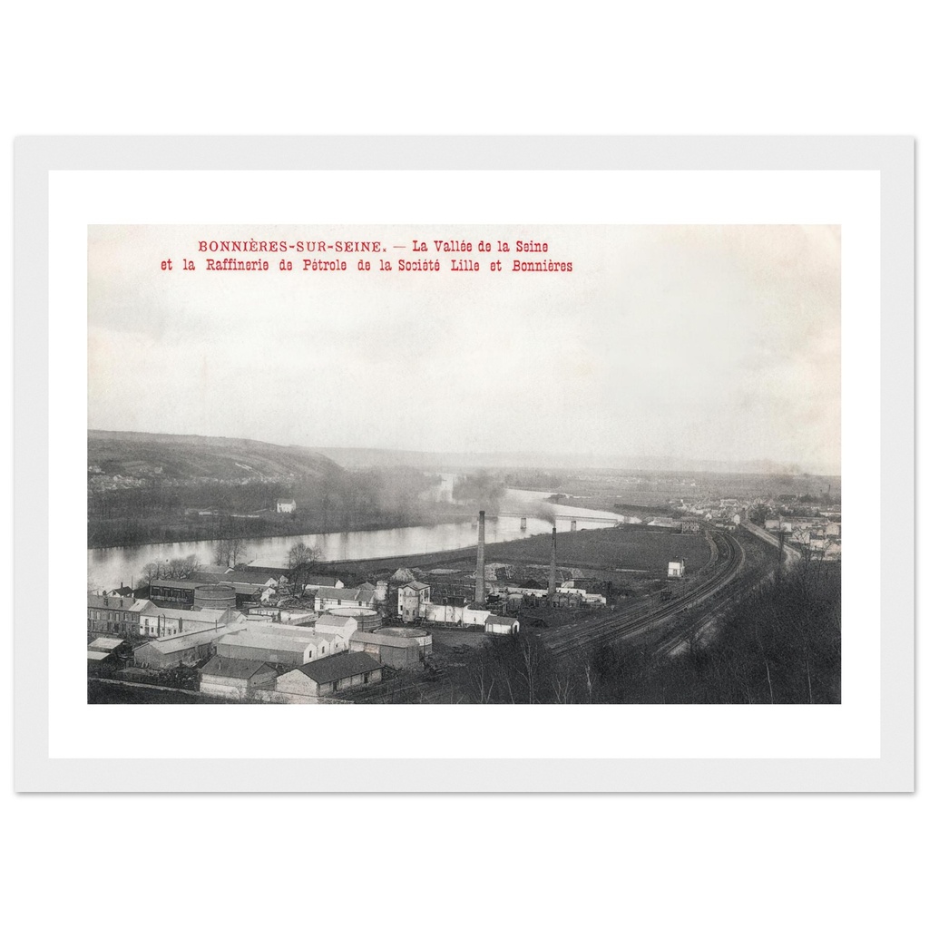 Bonnieres-sur-Seine - La vallée de la Seine, et la raffinerie de pétrole de la société Lille et Bonnieres