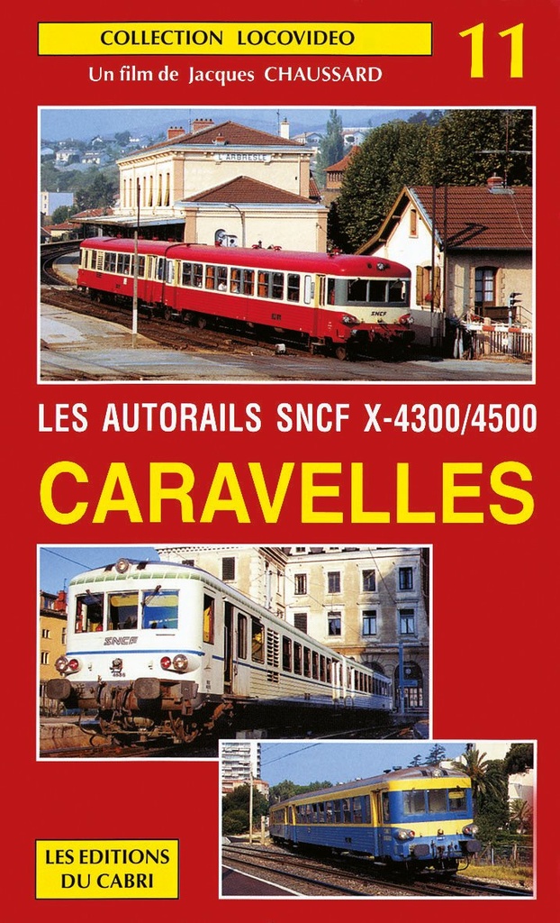 Locovidéo N°11 - Les autorails X-4300 / X-4500 Caravelles