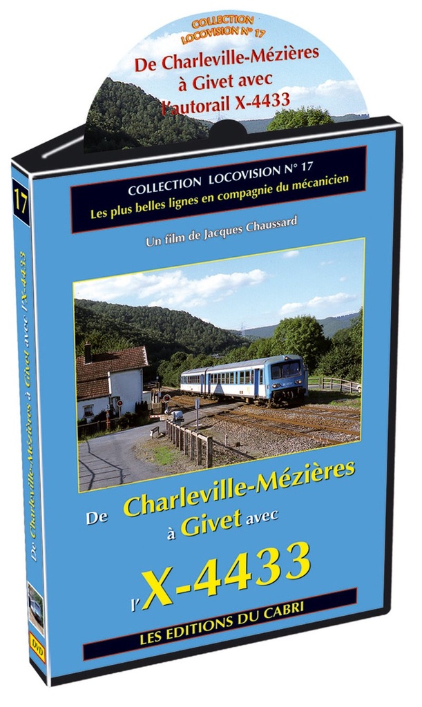 Locovision N°17 - De Charleville-Mézières à Givet avec l'X-4433