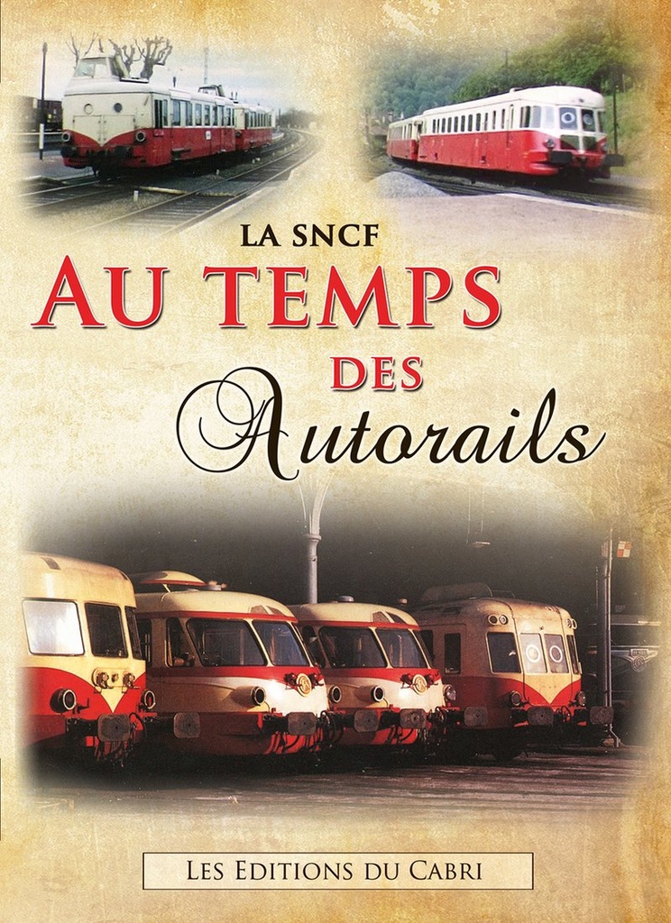 La SNCF au temps des autorails