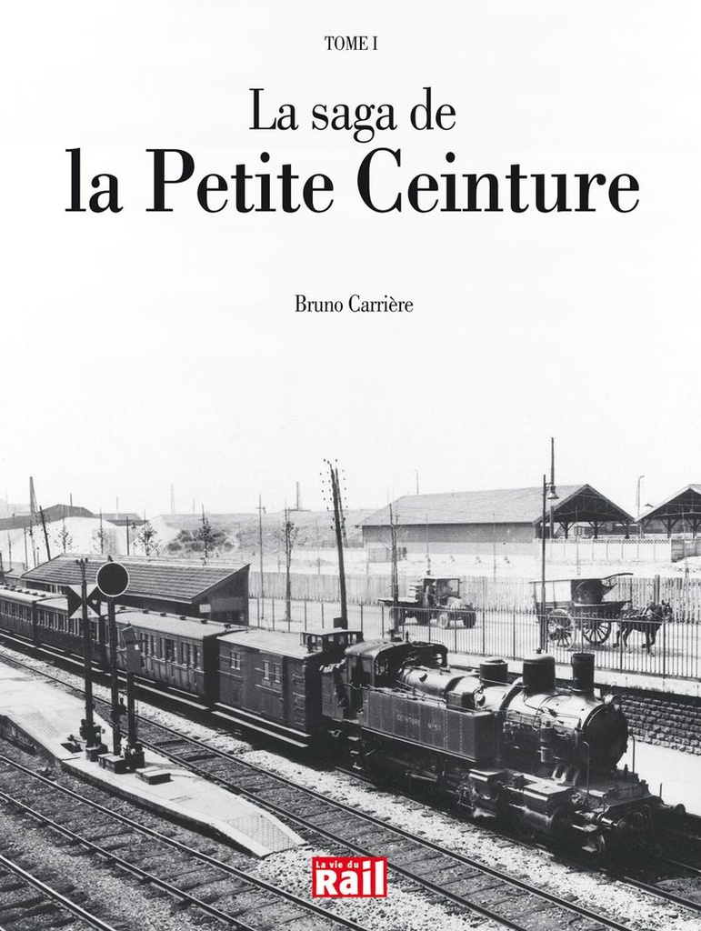La saga de la Petite Ceinture - Tome 1 - Réédition