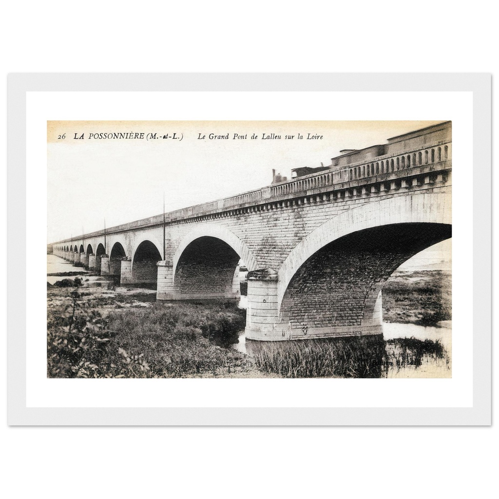 La Possonnière - Le Grand Pont de Lalleu sur la Loire