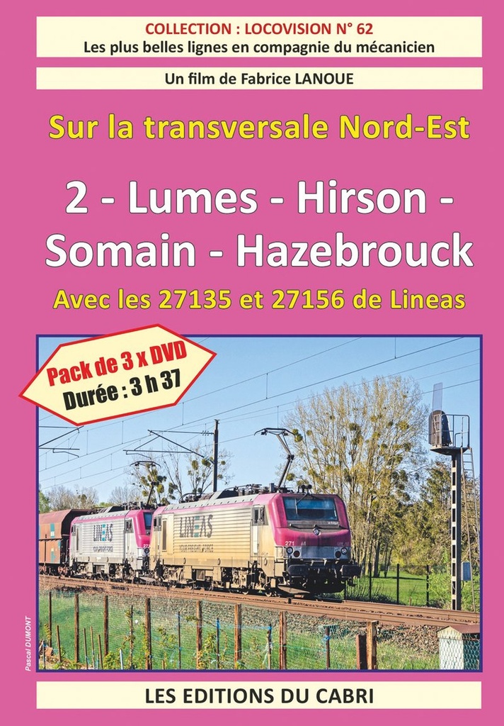 Locovision n° 62 : Sur la transversale Nord - Est - 2 - Lumes - Somain - Hazebrouck avec les 27135 et 156 de Lineas 