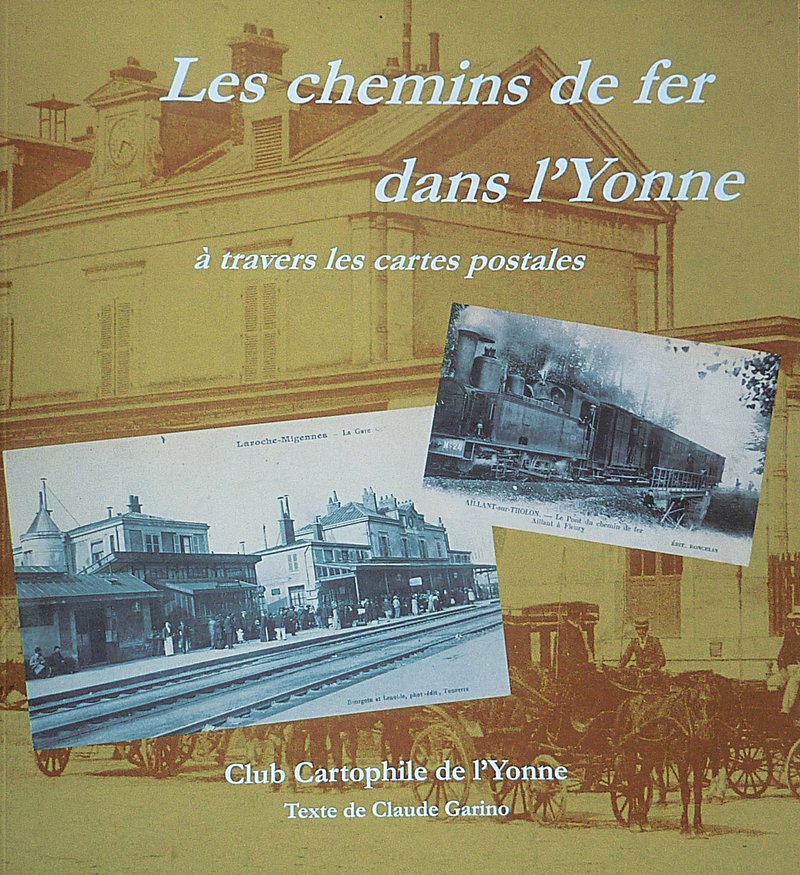 Les chemins de fer dans l'Yonne à travers les cartes postales