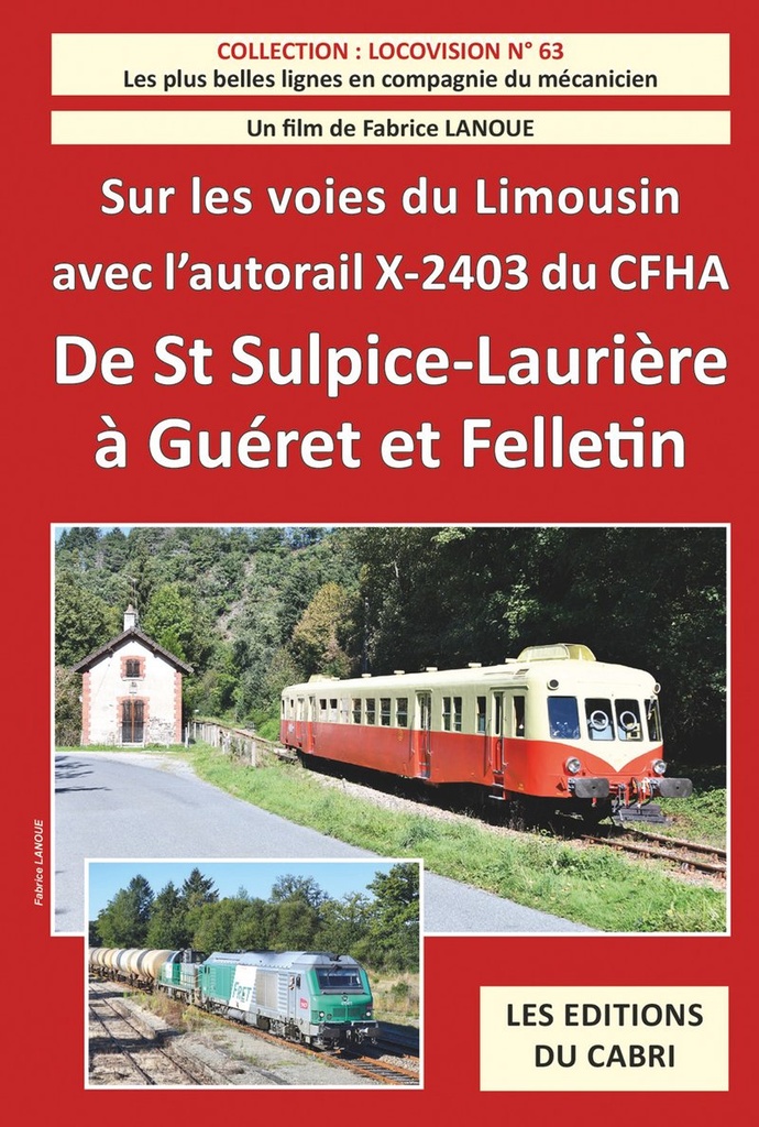 Locovision n°63 - Sur les rails du Limousin avec l'X-2403 du CFHA