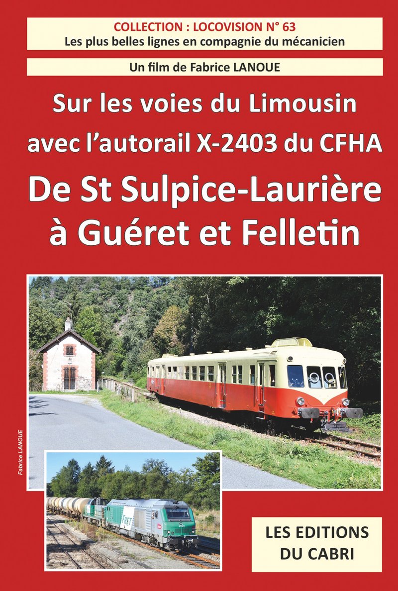 Locovision n°63 - Sur les rails du Limousin avec l'X-2403 du CFHA