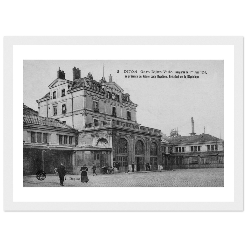 Dijon - Gare Dijon-Ville, inauguree le 1er juin 1851, en presence du Prince Louis Napoleon, President de la Republique