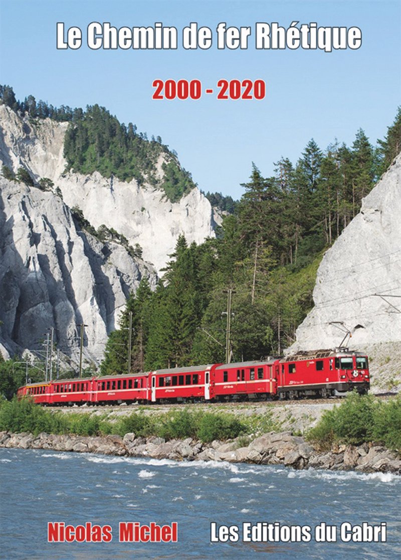 Le chemin de fer Rhétique 2000 - 2020