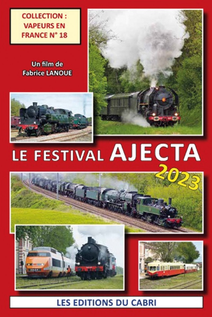 « Vapeur en France N° 18 » Le Festival de l'AJECTA « Entre spectacle et coulisses »
