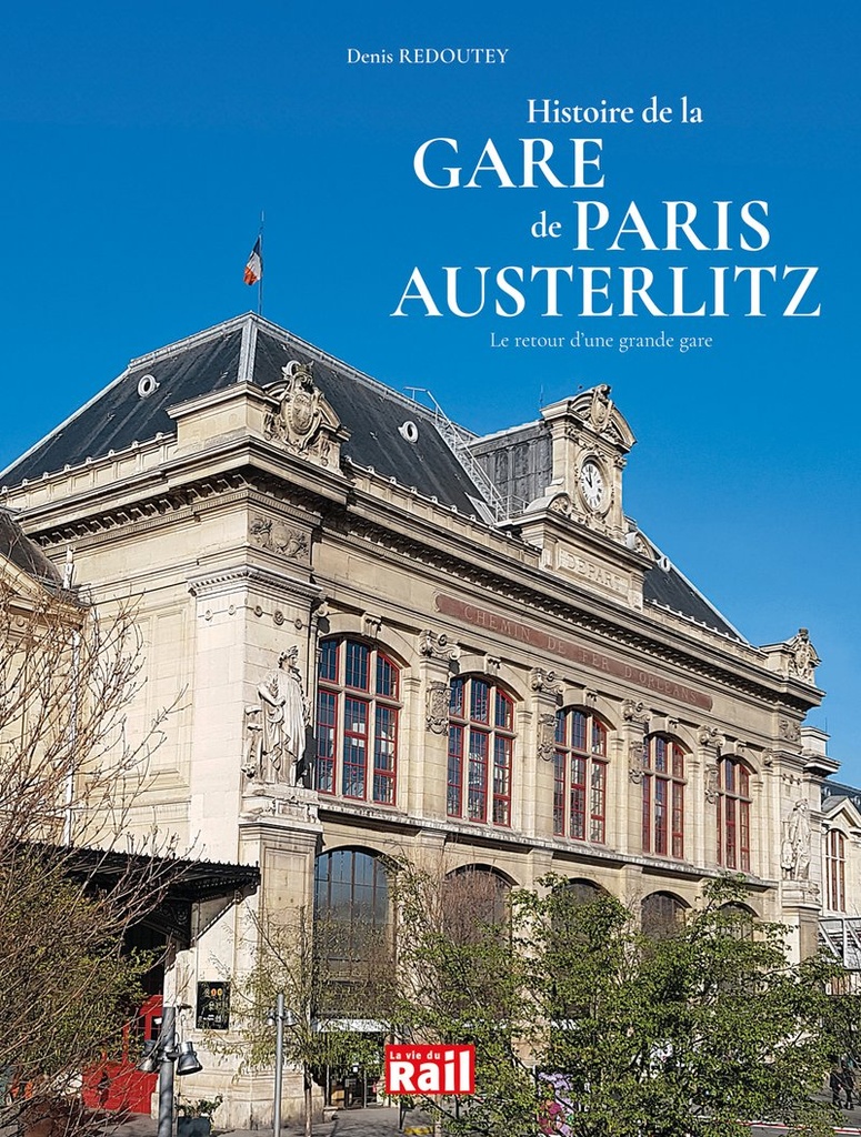 Histoire de la Gare de Paris Austerlitz - Le retour d'une grande gare