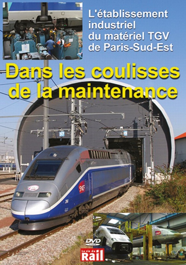 Les coulisses de l'EIM TGV Paris-Sud-Est