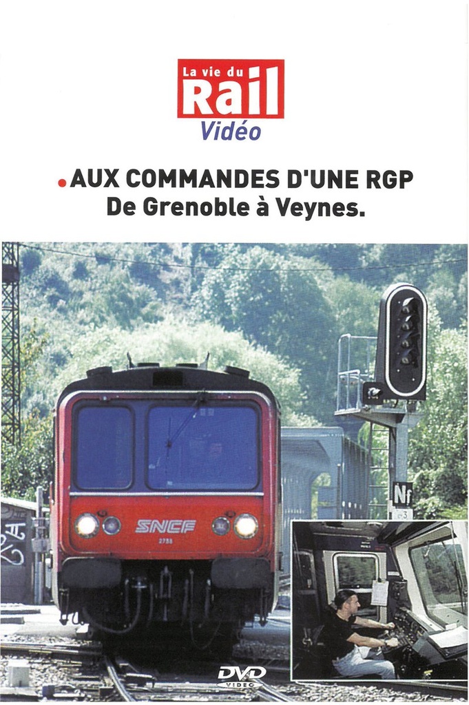 Aux commandes d'une RGP de Grenoble à Veynes