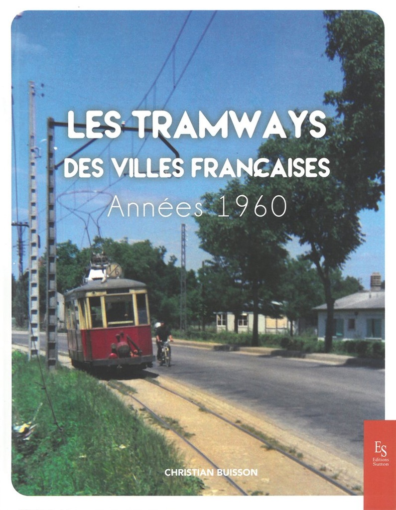 Les tramways des villes françaises - Années 1960