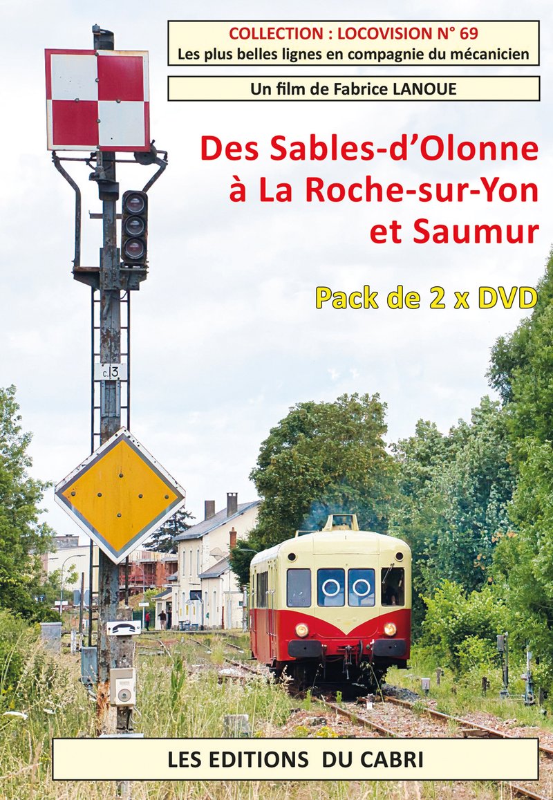 Locovision n° 69 Des Sables-d'Olonne à La Roche-sur-Yon et Saumur