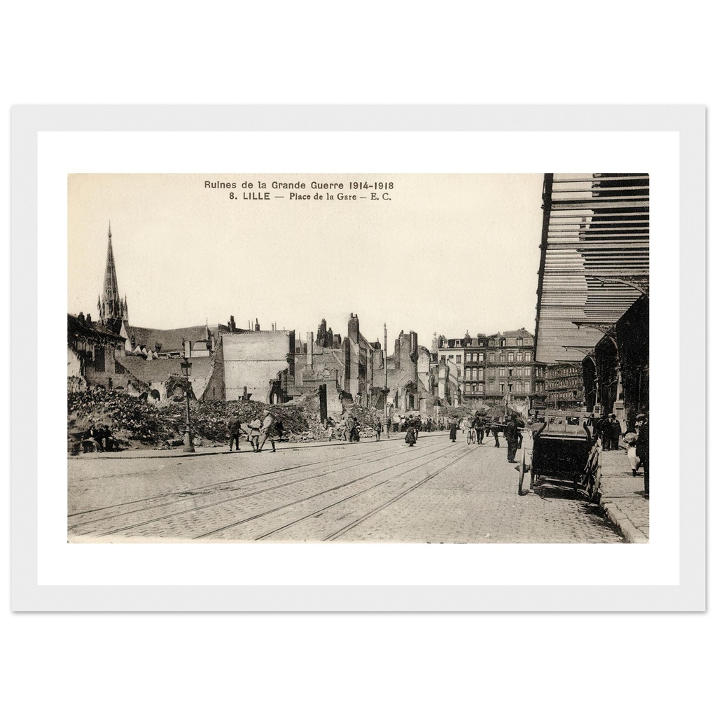 Lille- place de la Gare. Ruines de la Grande Guerre 1914-1918
