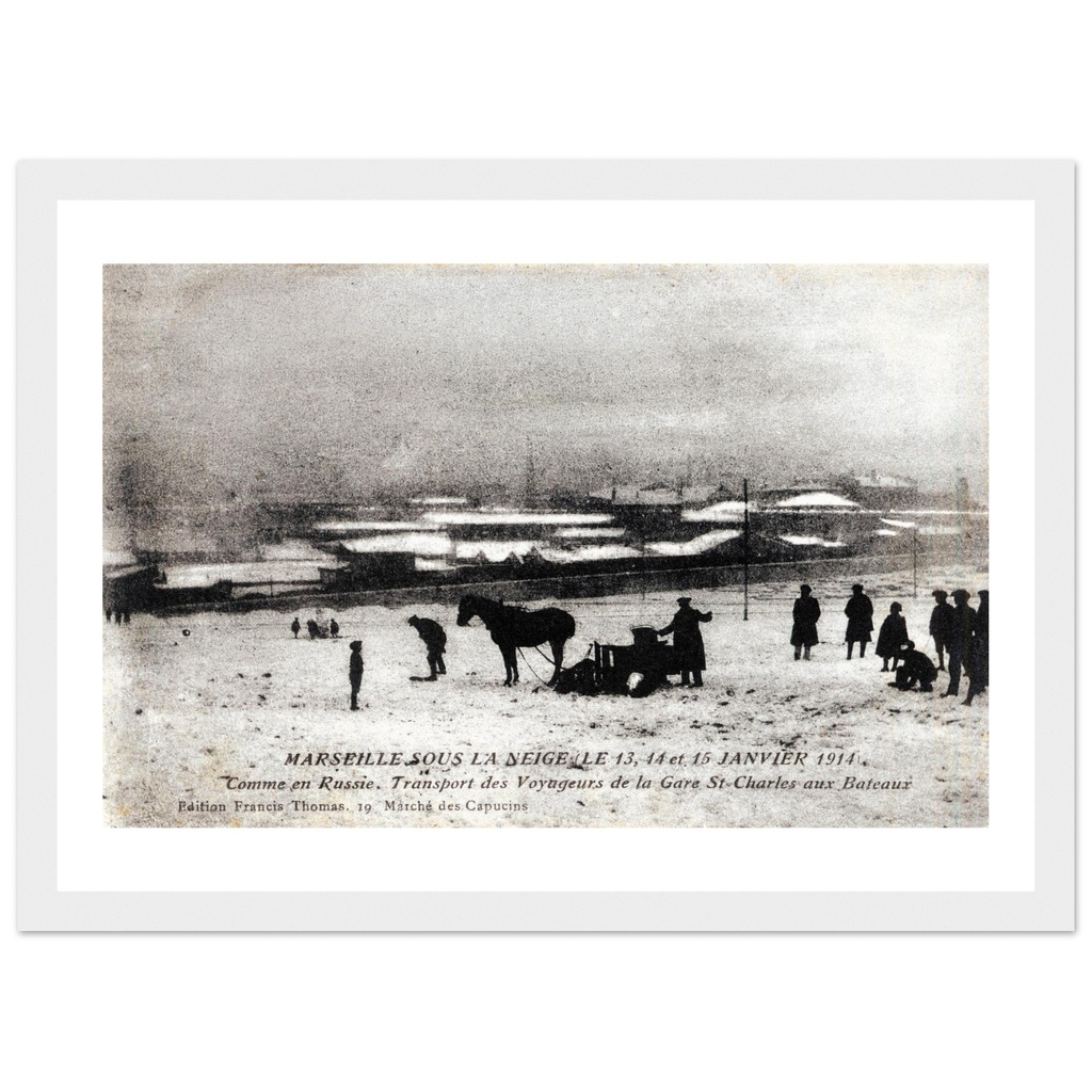 Marseille - marseilel sous la neige le 13,14 et 15 janvier 1914 - Comme en Russie, Transport des Voyageurs de la Gare St Charles aux Bateaux