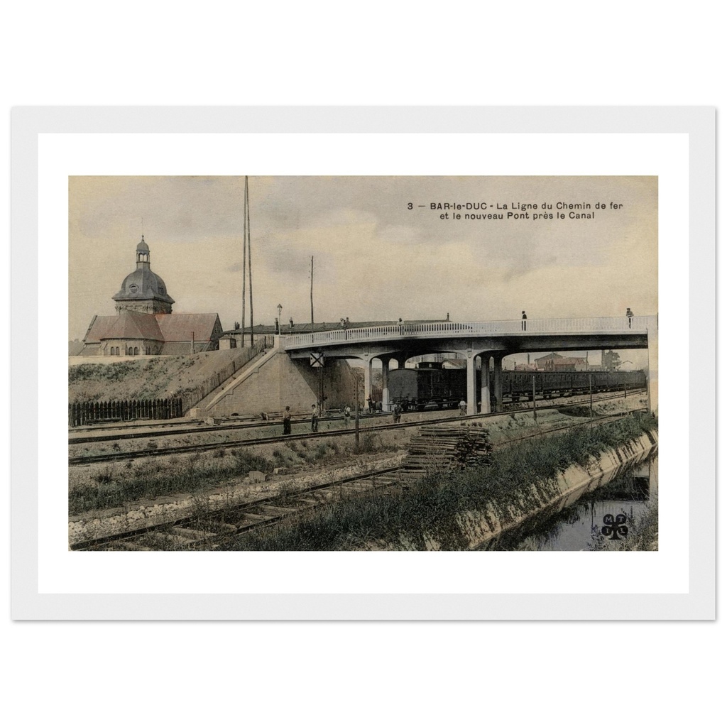 Bar-le-Duc - La nouvelle ligne de Chemin de fer et le nouveau pont pres le canal