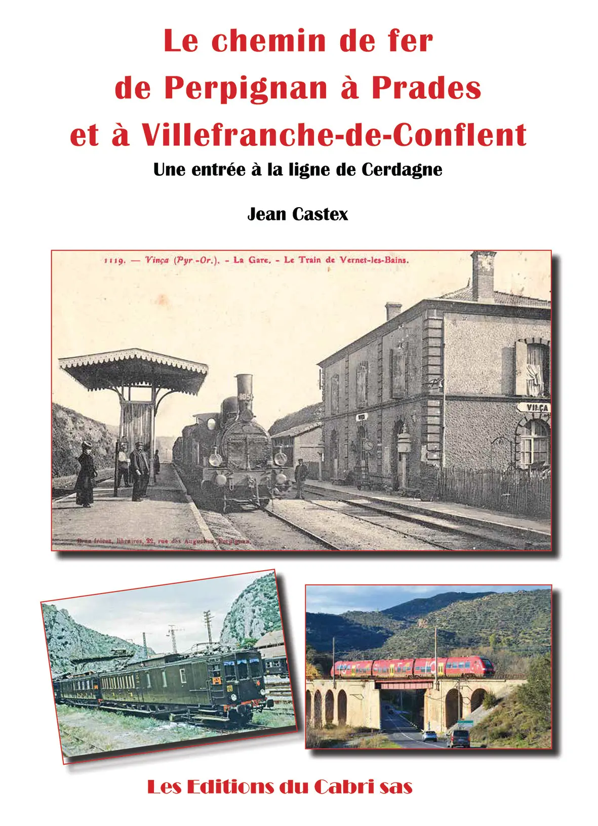 Le chemin de fer de Perpignan à Prades et à Villefranche-de-Conflent