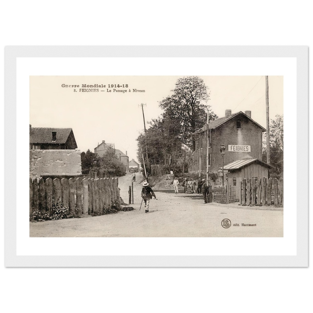 Feignies- la passage a niveau (Guerre Mondiale 1914-18)