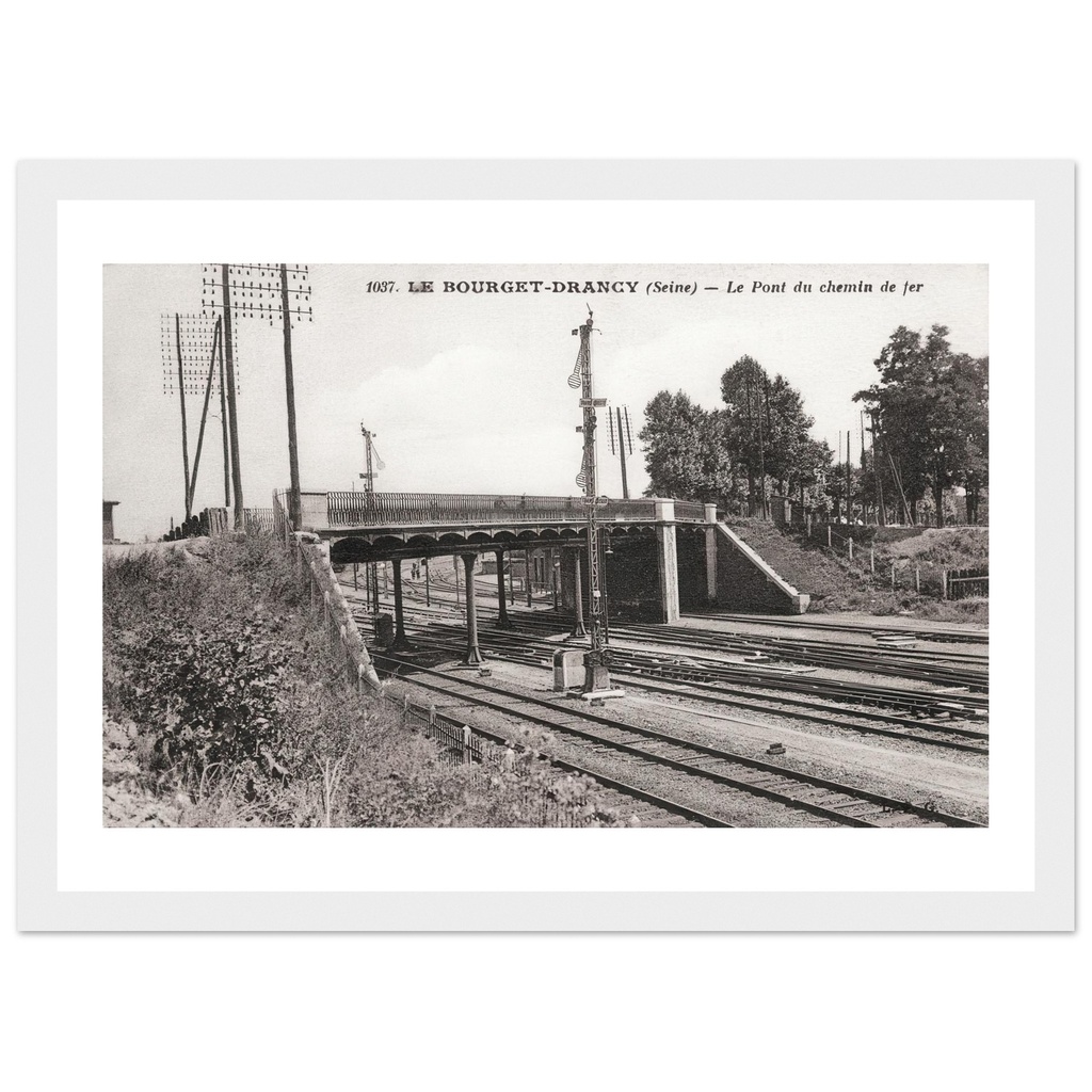 Le Bourget - Drancy - La Pont du Chemin de Fer