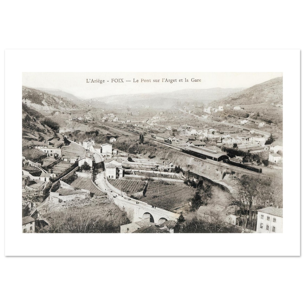 L'Ariège - Foix - Le pont sur l'Arget et la gare
