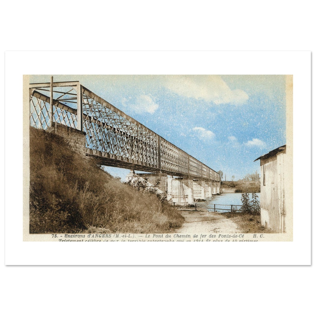 Environs D'Angers (M-et-L) Le Pont du chemin de fer des Ponts-de-Ce tristement celebre de par la terrible catastrophe qui en 1914 fit plus de 40 victimes