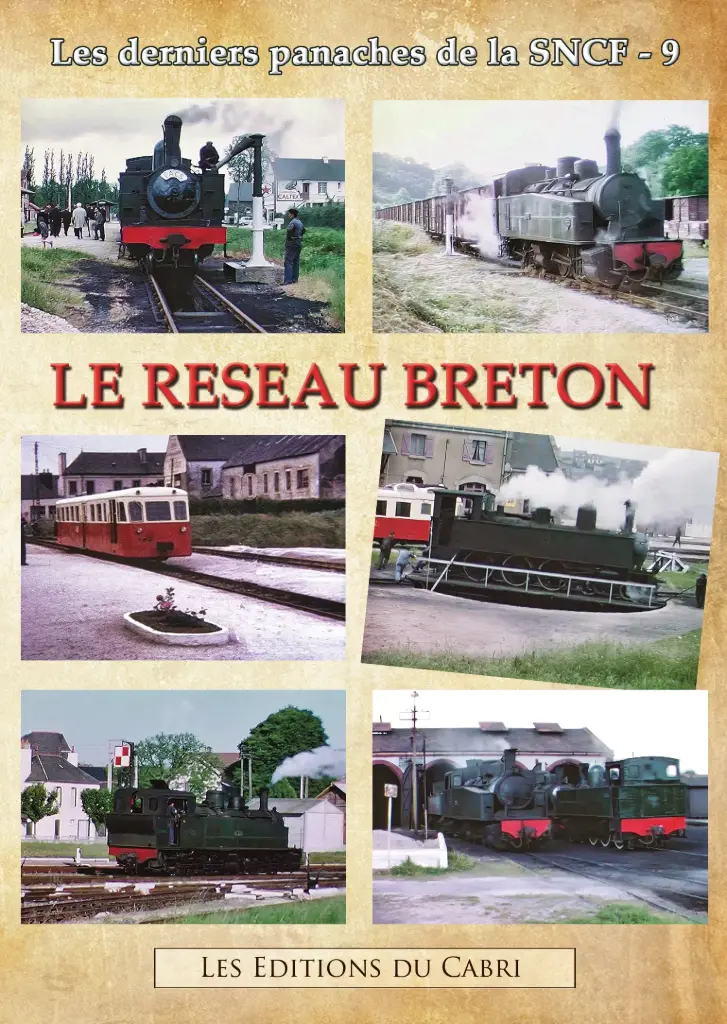 Collection « Les derniers panaches de la SNCF n° 9 » : Le réseau breton 