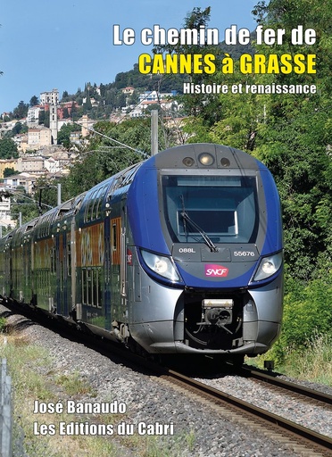 [121888] Le Chemin de Fer de Cannes à Grasse