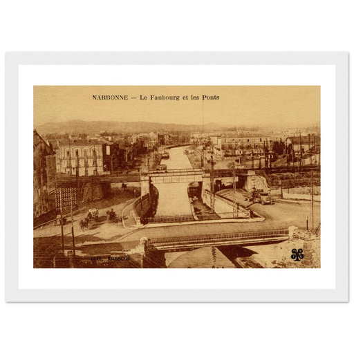 Narbonne - Le faubourg et les ponts