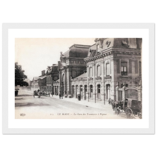 Le Mans - La Gare des tramways a vapeur