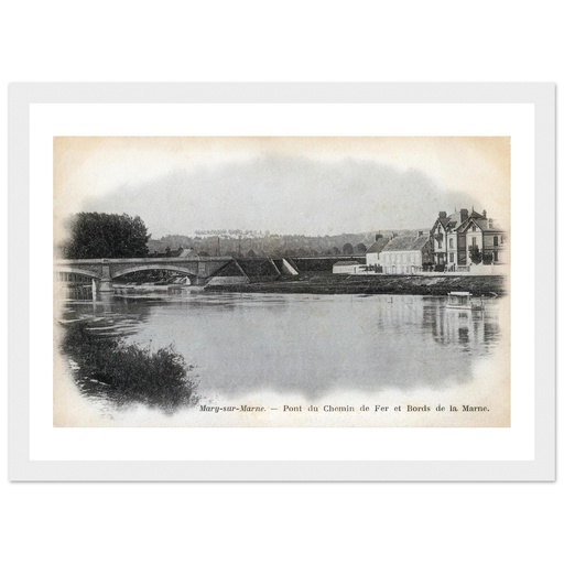 Mary-sur-Marne - Pont du Chemin de Fer et bords de la Marne
